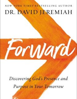 9780785224044 Forward : Discovering God's Presence And Purpose In Your Tomorrow