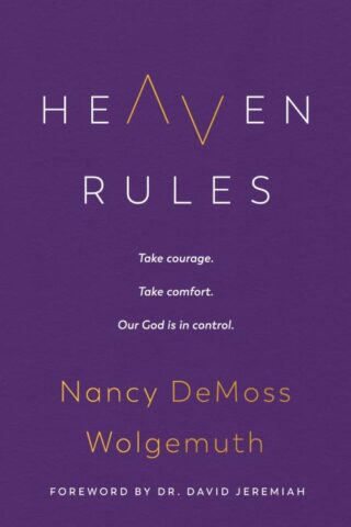 9780802429520 Heaven Rules : Take Courage. Take Comfort. Our God Is In Control.