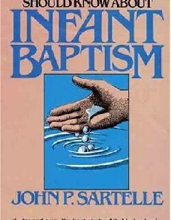 9780875524290 Infant Baptism : What Christian Parents Should Know