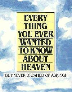 9780898702972 Everything You Ever Wanted To Know About Heaven