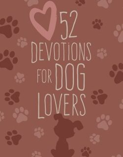 9781424565016 52 Devotions For Dog Lovers