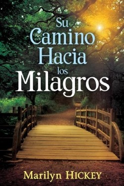 9781603744331 Su Camino Hacia Milagros - (Spanish)