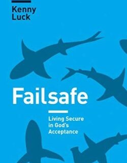 9781631468940 Failsafe : Living Secure In God's Acceptance