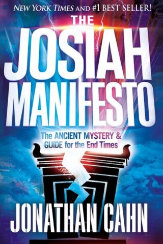 9781636413327 Josiah Manifesto : The Ancient Mystery And Guide For The End Times