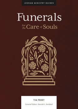 9781683594734 Funerals : For The Care Of Souls