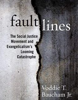 9781684511808 Fault Lines : The Social Justice Movement And Evangelicalism's Looming Cata