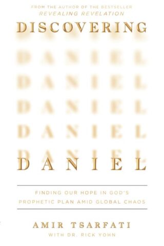 9780736988384 Discovering Daniel : Finding Our Hope In God's Prophetic Plan Amid Global C