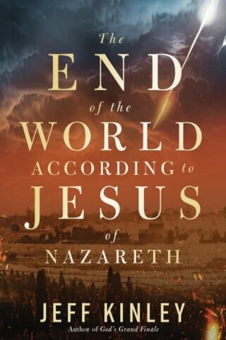 9780736988681 End Of The World According To Jesus Of Nazareth