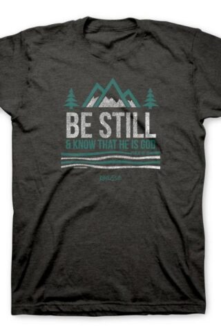 612978396254 Be Still And Know (Medium T-Shirt)