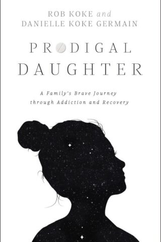 9780310356035 Prodigal Daughter : A Family's Brave Journey Through Addiction And Recovery