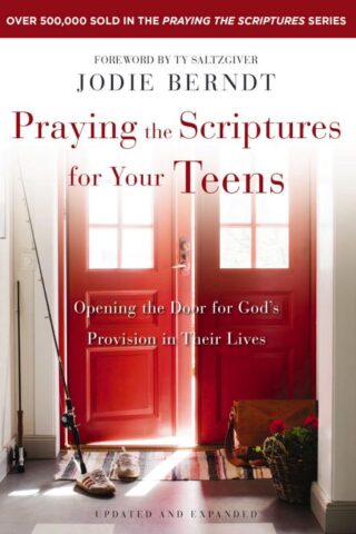 9780310361985 Praying The Scriptures For Your Teens (Expanded)