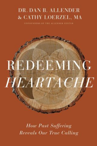 9780310362012 Redeeming Heartache : How Past Suffering Reveals Our True Calling