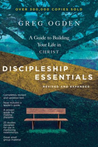 9780830821280 Discipleship Essentials : A Guide To Building Your Life (Expanded)