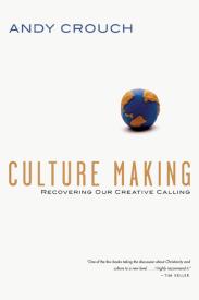 9780830837557 Culture Making : Recovering Our Creative Calling