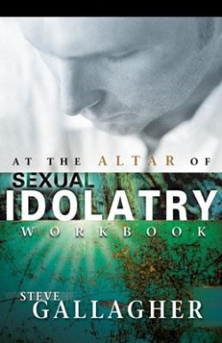 9780970220219 At The Altar Of Sexual Idolatry Workbook (Workbook)