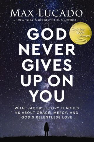 9781400239535 God Never Gives Up On You