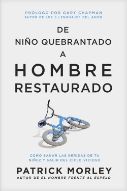 9781496481108 De Nino Quebrantado A Hombre R - (Spanish)