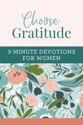 9781643529189 Choose Gratitude : 3-Minute Devotions For Women