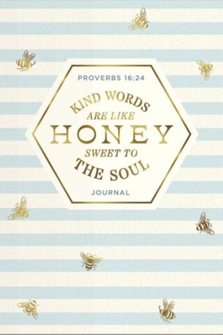 9781648709227 Kind Words Are Like Honey Sweet To The Soul Journal