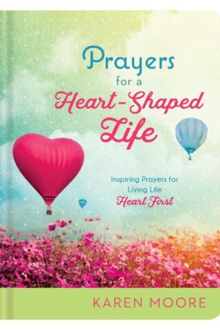 9781683223207 Prayers For A Heart Shaped Life