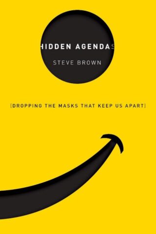 9781942572657 Hidden Agendas : Dropping The Masks That Keep Us Apart