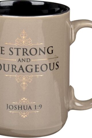 1220000325838 Be Strong And Courageous Joshua 1:9