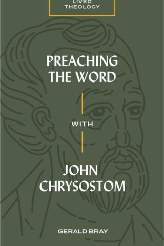 9781683593669 Preaching The Word With John Chrysostom