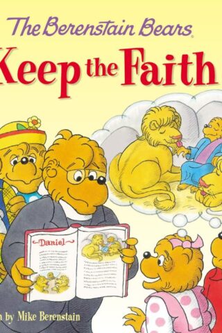 9780310734772 Berenstain Bears Keep The Faith