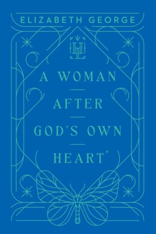 9780736990172 Woman After Gods Own Heart