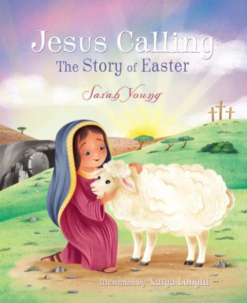 9781400210329 Jesus Calling The Story Of Easter