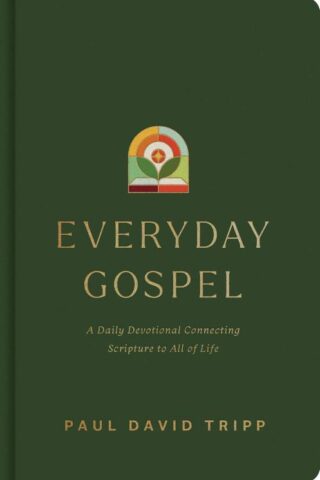 9781433593482 Everyday Gospel : A Daily Devotional Connecting Scripture To All Of Life