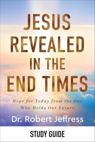 9781540903396 Jesus Revealed In The End Times Study Guide (Student/Study Guide)