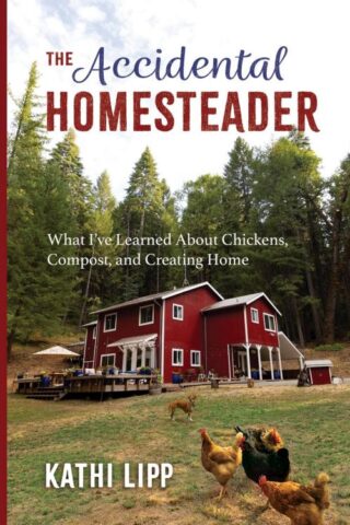 9780736977005 Accidental Homesteader : What I've Learned About Chickens