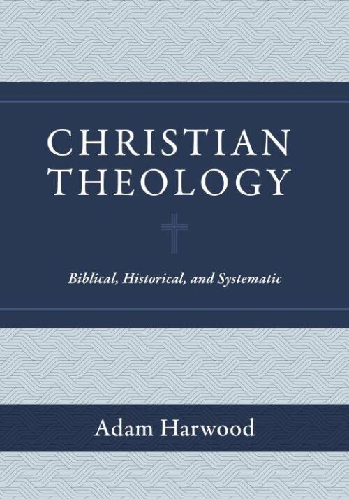 9781683596011 Christian Theology : Biblical